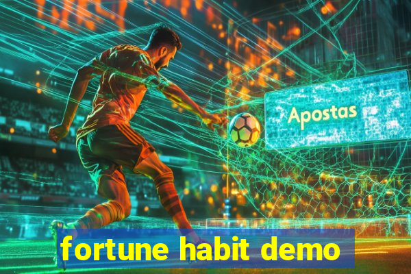 fortune habit demo